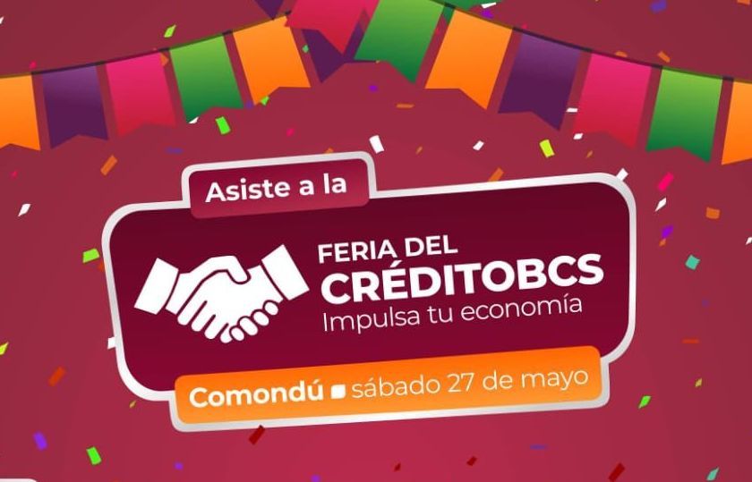 Feria del CreditoBCS, estará en Comondú el próximo sábado 27 de mayo